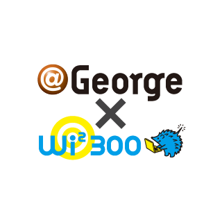 ＠George × Wi2 300